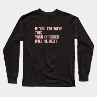 If You Tolerate This, stencil, pink Long Sleeve T-Shirt